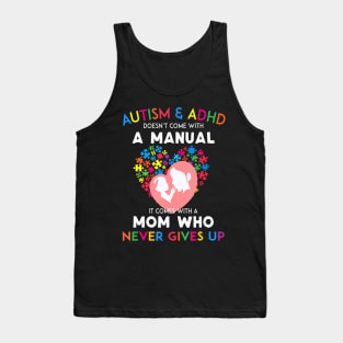 Autism and adhd doesn come with a manual Tank Top